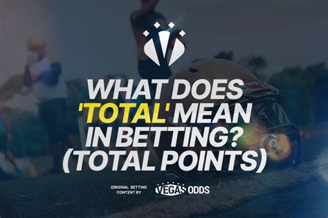 What does total mean in betting